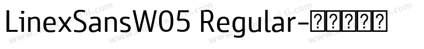 LinexSansW05 Regular字体转换